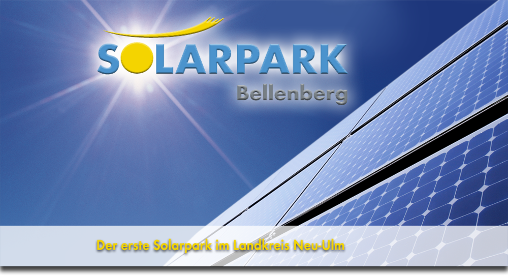 Solarpark Bellenberg - Der erste Photovoltaik Solarpark iim Landkreis Neu-Ulm
